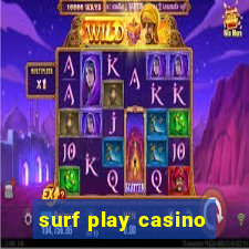 surf play casino